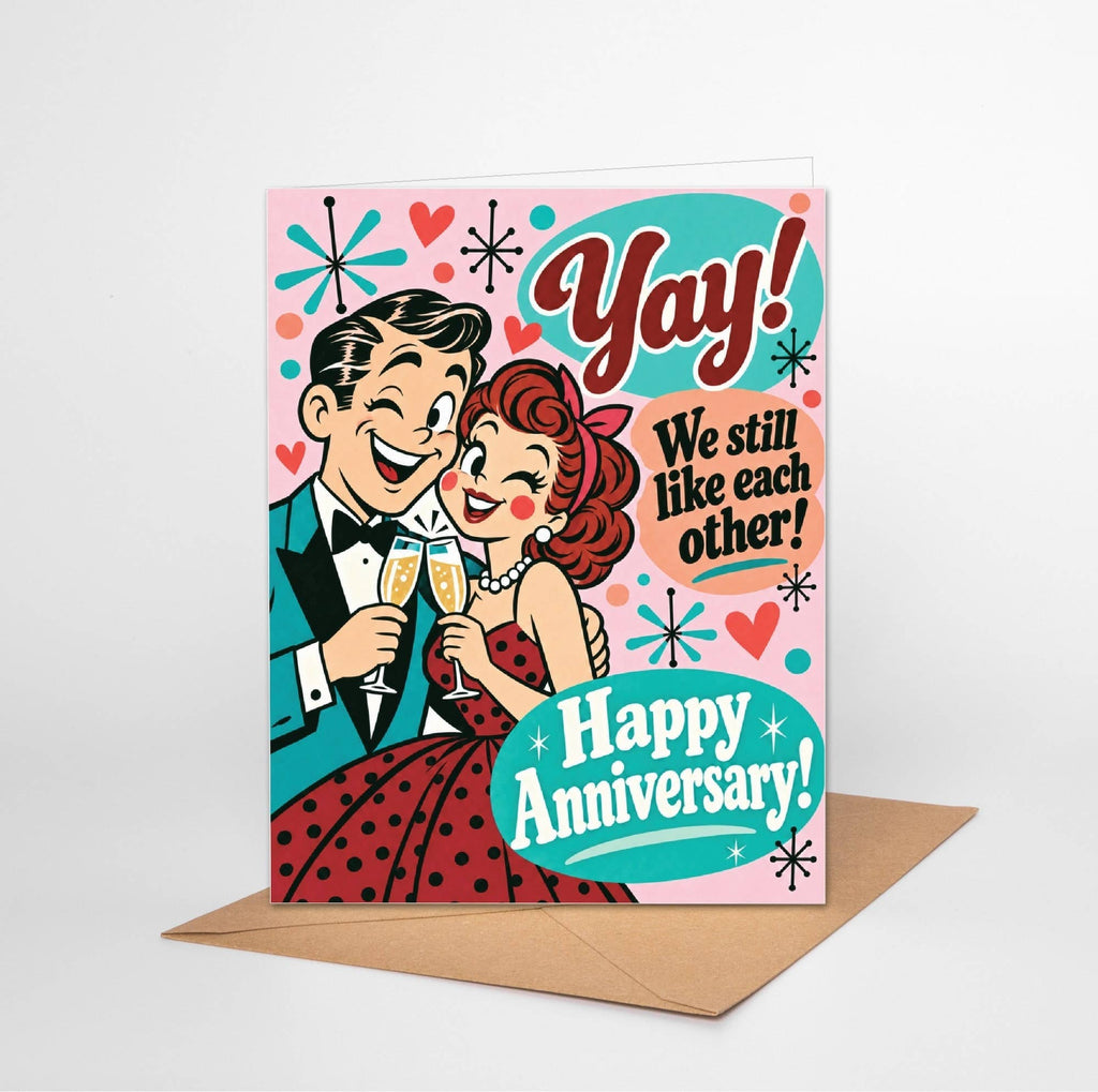 Funny Anniversary Card – We Still Like Each Other
