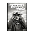 Funny birthday card: You still look 29 from a distance