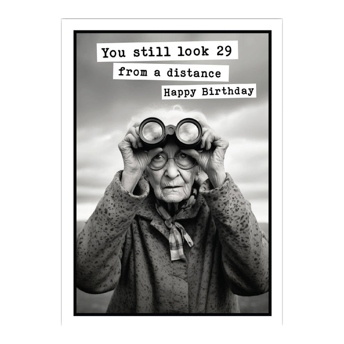 Funny birthday card: You still look 29 from a distance