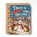 Christmas card: There is snow one like you, bunnies building a snowman