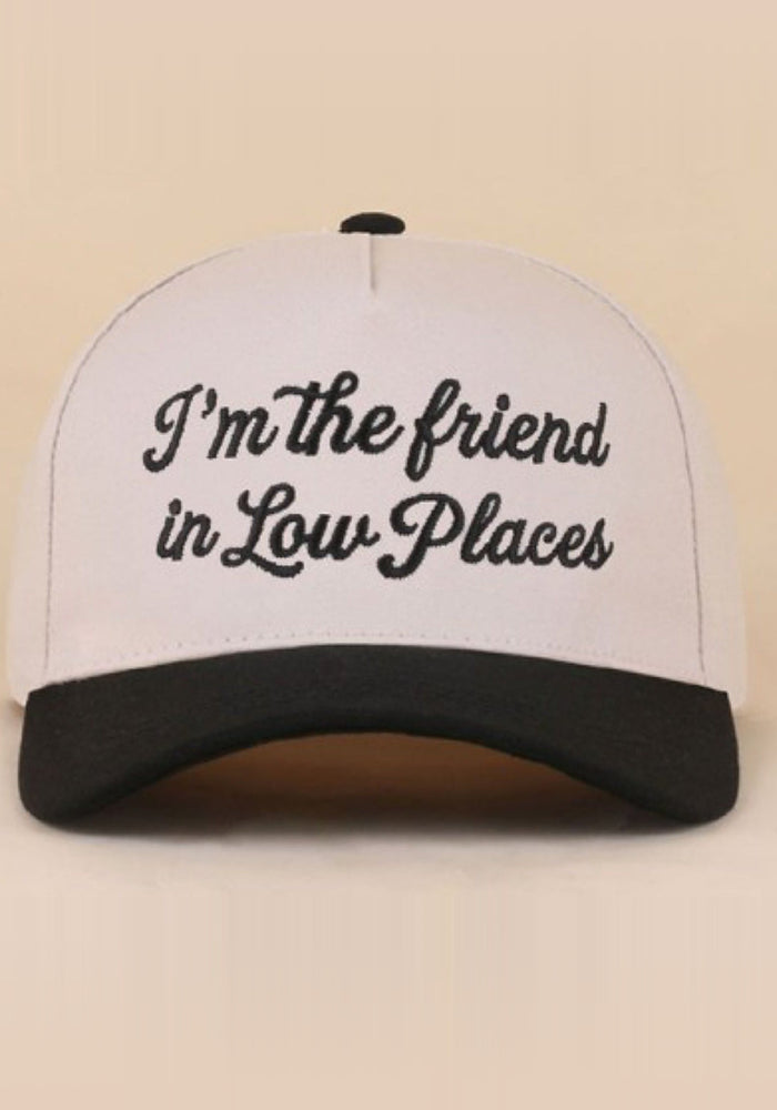 "I'm The Friend In Low Places" Trucker Cap front