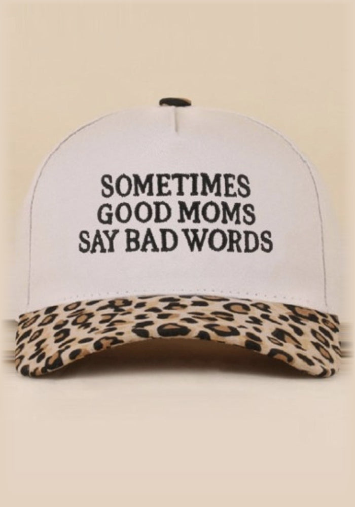 "Sometimes Good Moms Say Bad Words" Cap leopard