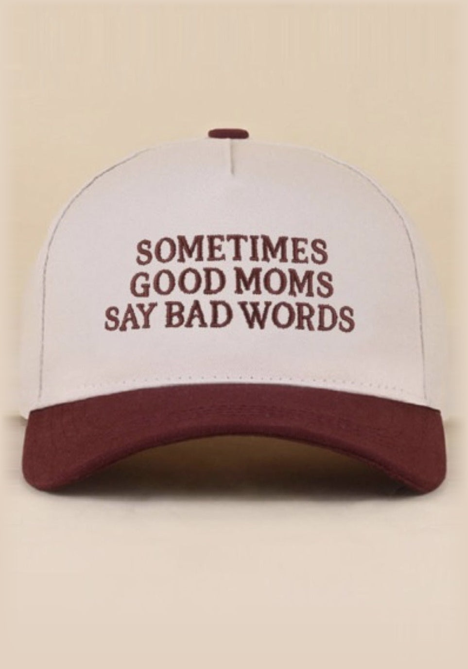 "Sometimes Good Moms Say Bad Words" Cap raisin
