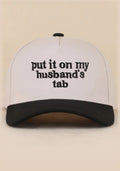 "Put It On My Husband's Tab" Cap front