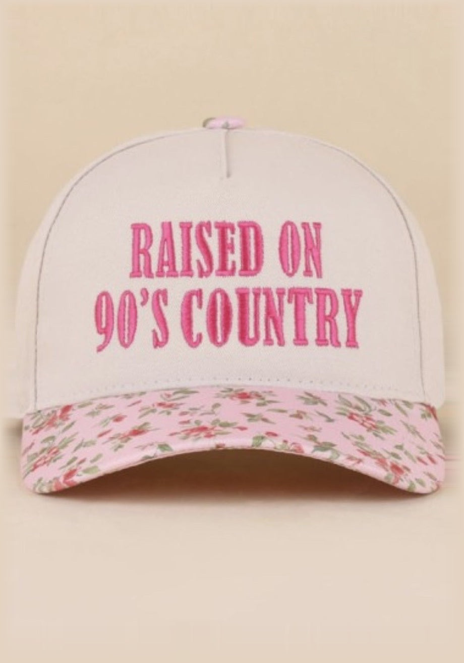 "Raised On 90's Country" Cap floral